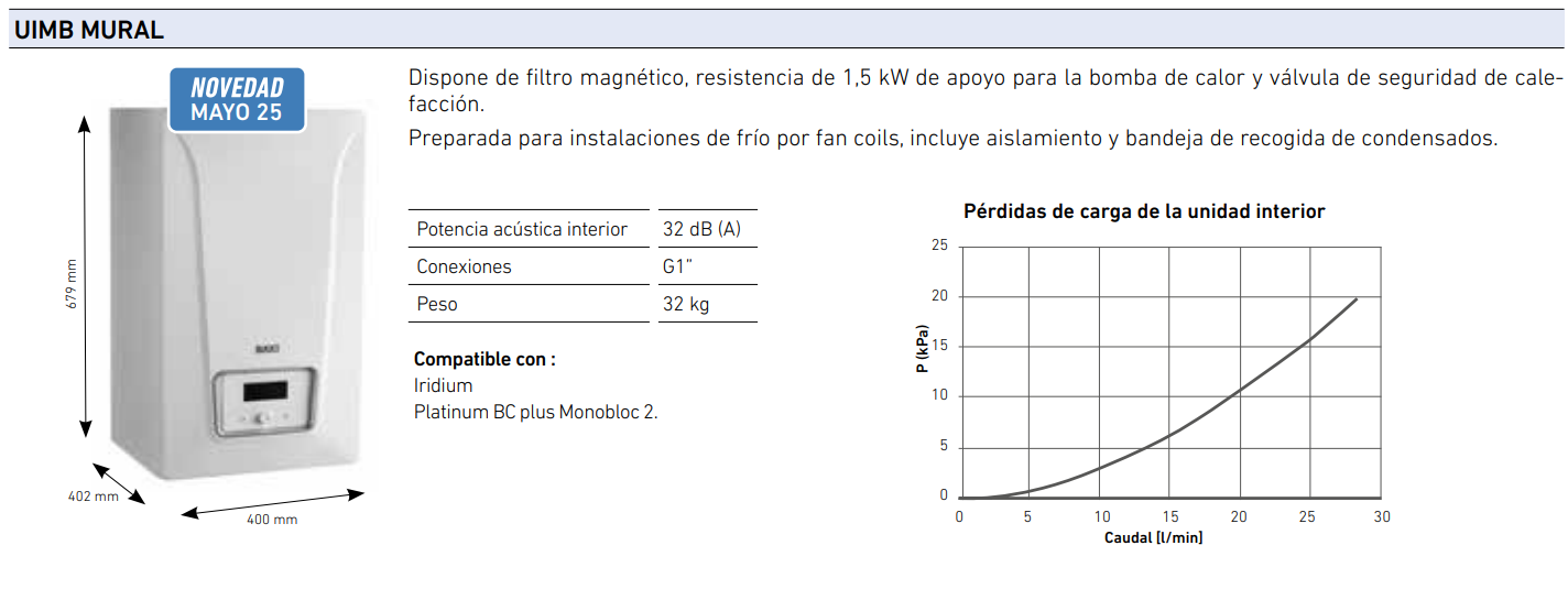 Para instalaciones más avanzadas, también es compatible con soluciones de regulación como UIMB Mural / Integra, lo que permite una gestión más completa del sistema, especialmente en configuraciones complejas o instalaciones con mayores exigencias de control.